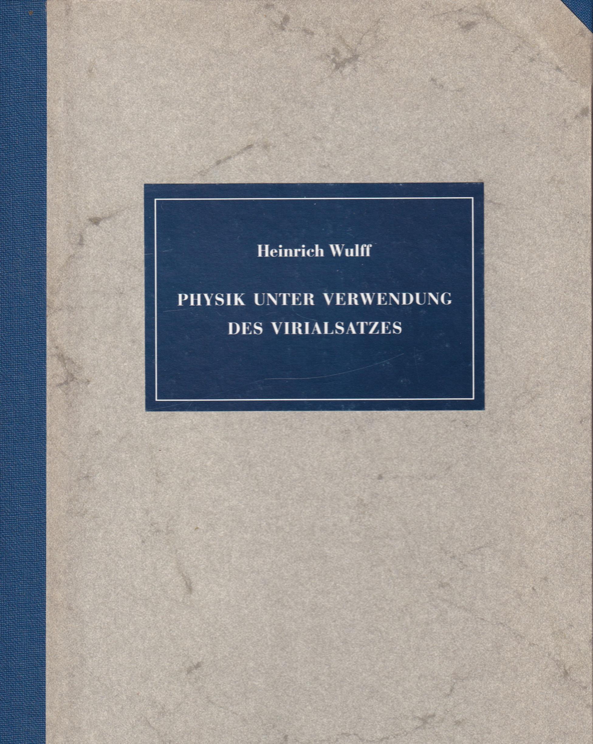 Physik unter Verwendung des Virialsatzes. Alias Presentation and Applications of New Zero Energies von Dr. H. Wulff